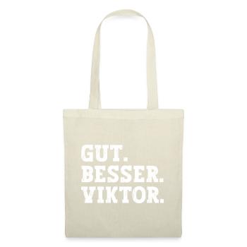 Gut Besser Viktor Lustiger Spruch Name Viktor - Stoffbeutel - Natur - Vorne