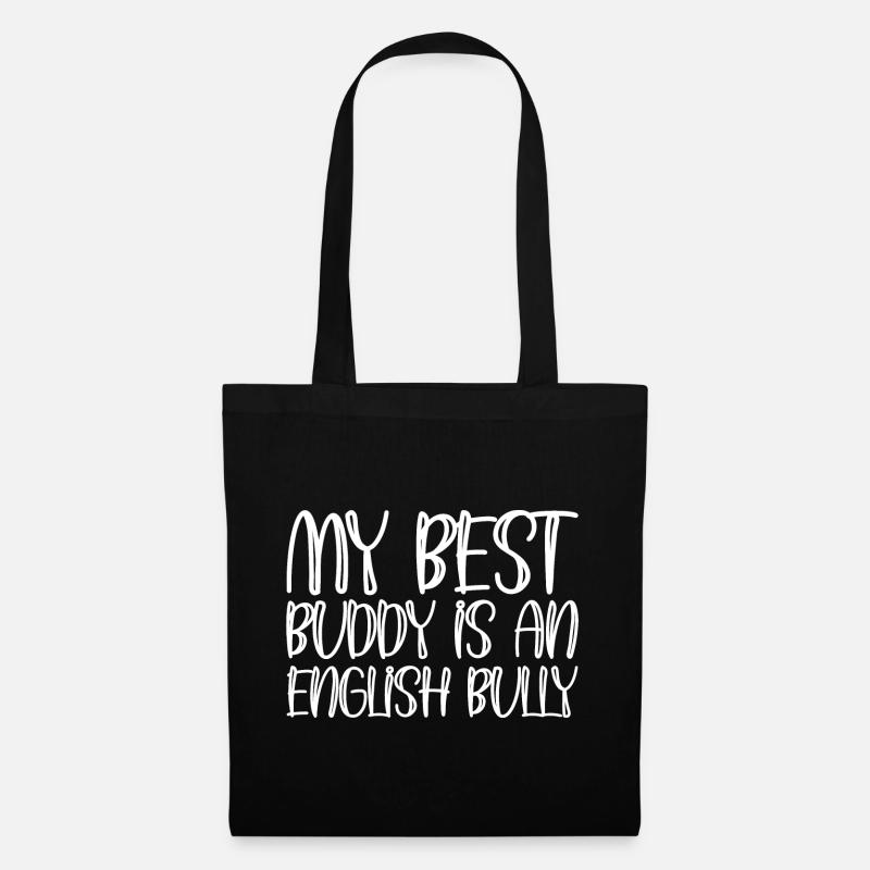My Best Buddy Is An English Bully - Stoffbeutel - Schwarz