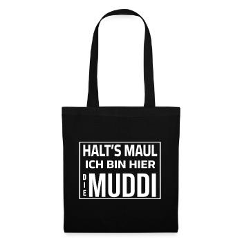 Tais-toi - je suis le Muddi ici - Sac en tissu - noir - Devant