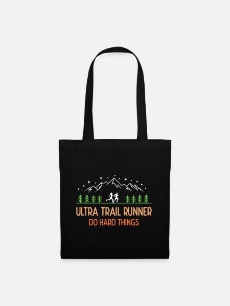 Ultra Trail Runner – Mach schwierige Dinge - Stoffbeutel - Schwarz