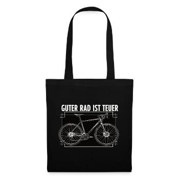 Guter Rad ist teuer – Fahrrad Spruch - Stoffbeutel - Schwarz - Vorne