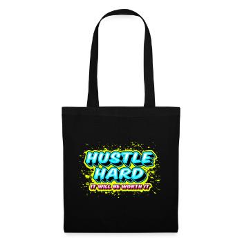 Hustle Hard - It Will Be Worth It - Stoffbeutel - Schwarz - Vorne