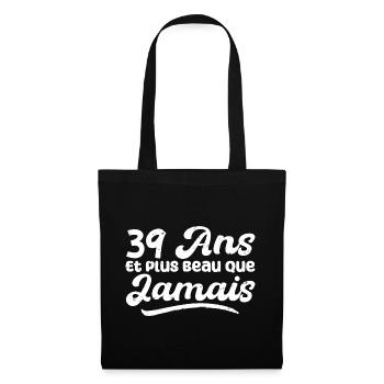 39 Ans Et Plus Beau Que Jamais, Anniversaire Homme - Sac en tissu - noir - Devant