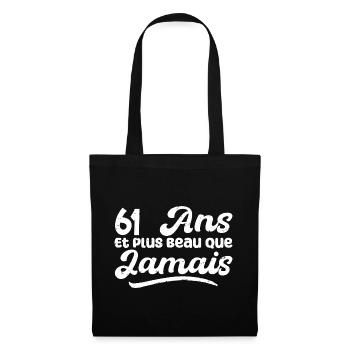61 Ans Et Plus Beau Que Jamais, Anniversaire Homme - Sac en tissu - noir - Devant