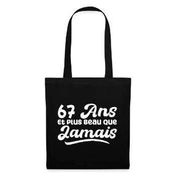 67 Ans Et Plus Beau Que Jamais, Anniversaire Homme - Sac en tissu - noir - Devant