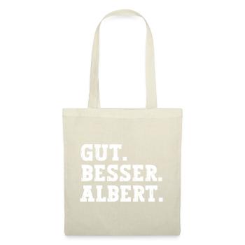 Gut Besser Albert Lustiger Spruch Name Albert - Stoffbeutel - Natur - Vorne
