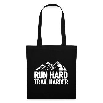 Run Hard. Trail Harder - Tote Bag - black - Front
