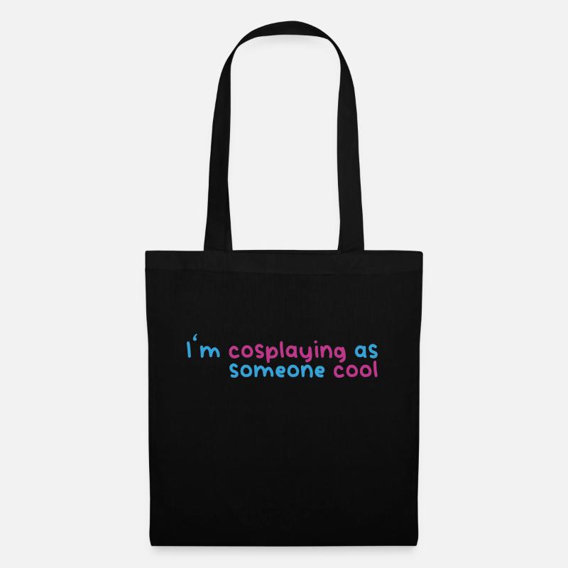 I'm cosplaying as someone cool - Tote Bag - black