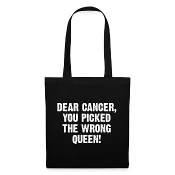 Dear Cancer You Picked The Wrong Queen! - Tote Bag - black - Front
