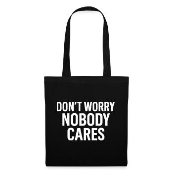 Ne vous inquiétez pas, tout le monde s’en soucie - Sac en tissu - noir - Devant