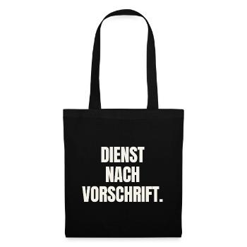 Dienst nach Vorschrift - Beamter Amt Spruch - Stoffbeutel - Schwarz - Vorne