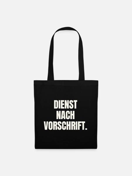 Dienst nach Vorschrift - Beamter Amt Spruch - Stoffbeutel - Schwarz