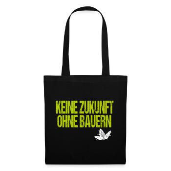 Keine Zukunft ohne Bauern Trecker Demo landwirt - Stoffbeutel - Schwarz - Vorne