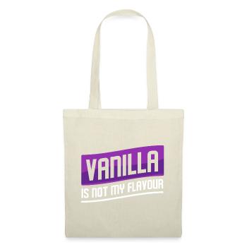 Vanilla Is Not My Flavour BDSM Adult Bedroom Kinky - Stoffbeutel - Natur - Vorne