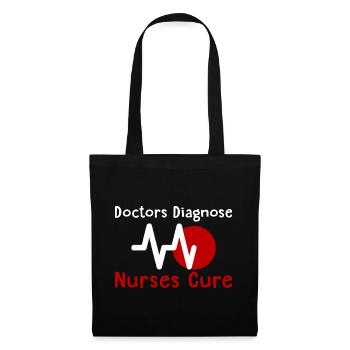 Doctors Diagnose Nurses Cure 2 - Tote Bag - black - Front