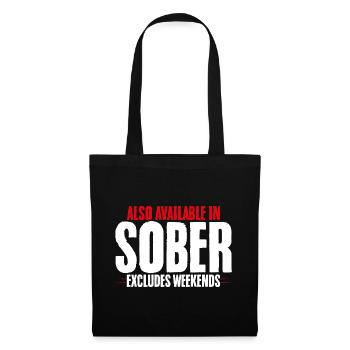 Also Available In Sober, Excludes Weekends - Tote Bag - black - Front