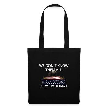 We Don't Know Them All But We Owe Them All Veteran - Stoffbeutel - Schwarz - Vorne