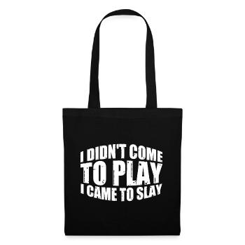 Je ne suis pas venu pour jouer, je suis venu pour tuer 11 - Sac en tissu - noir - Devant