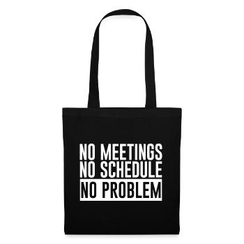 Pas de réunions, pas d’horaire, pas de problème 2 - Sac en tissu - noir - Devant