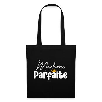 Madame Parfaite cadeau humoristique femme parfaite - Sac en tissu - noir - Devant