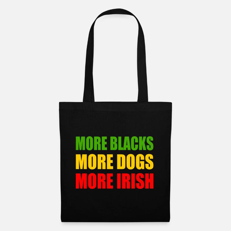 more blacks more dogs more irish - Stoffbeutel - Schwarz