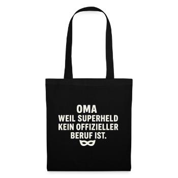 Oma: Weil Superheld kein offizieller Beruf ist - Stoffbeutel - Schwarz - Vorne