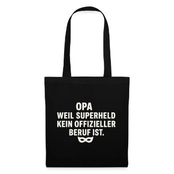 Opa: Weil Superheld kein offizieller Beruf ist - Stoffbeutel - Schwarz - Vorne