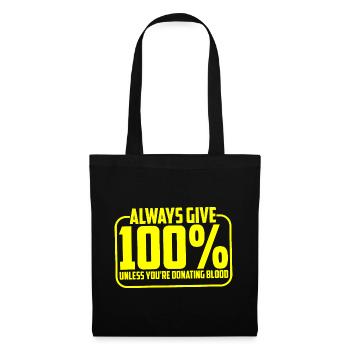 Donnez toujours 100% sauf si vous donnez du sang 4 - Sac en tissu - noir - Devant