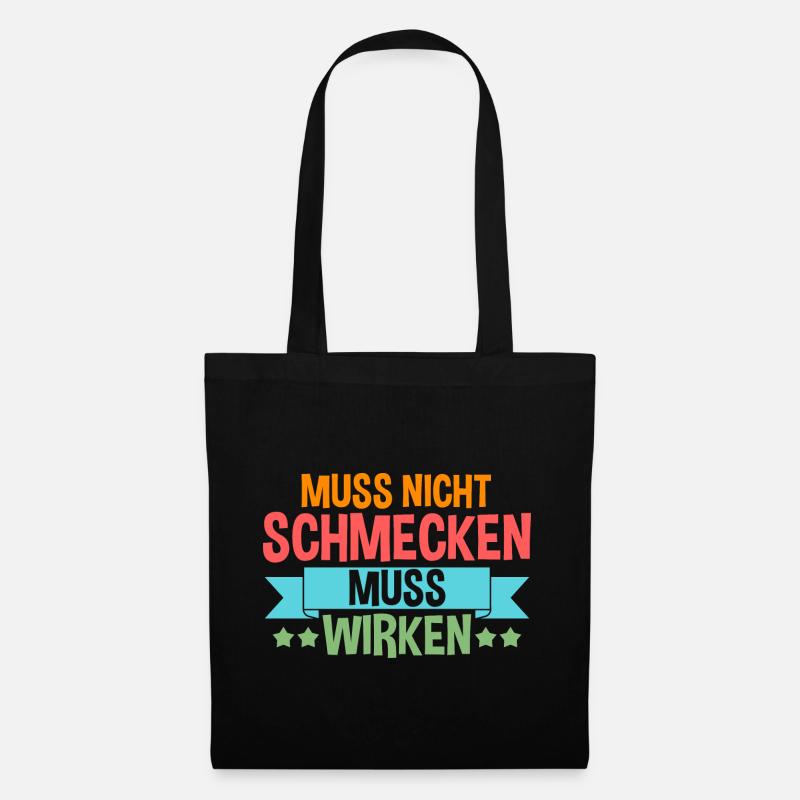 Muss Net Schmecke Muss Wirke - Stoffbeutel - Schwarz
