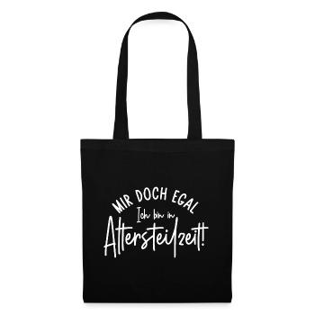 Mir doch egal Ich bin in Altersteilzeit - Stoffbeutel - Schwarz - Vorne