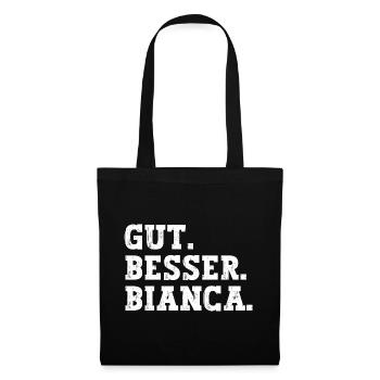 Gut Besser Bianca Lustiger Spruch Name Bianca - Stoffbeutel - Schwarz - Vorne