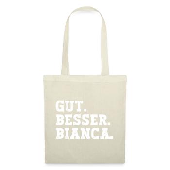 Gut Besser Bianca Lustiger Spruch Name Bianca - Stoffbeutel - Natur - Vorne
