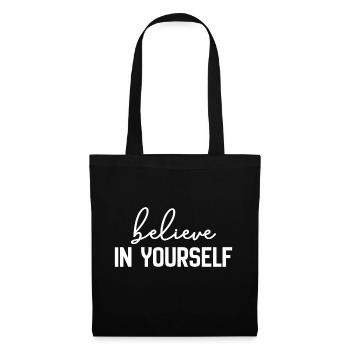 Believe In Yourself - Stoffbeutel - Schwarz - Vorne