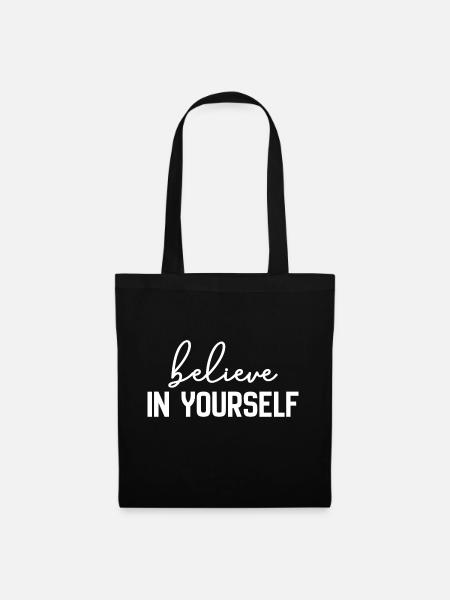 Believe In Yourself - Stoffbeutel - Schwarz