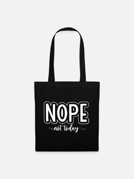 Nope, Not Today Funny - Tote Bag - black