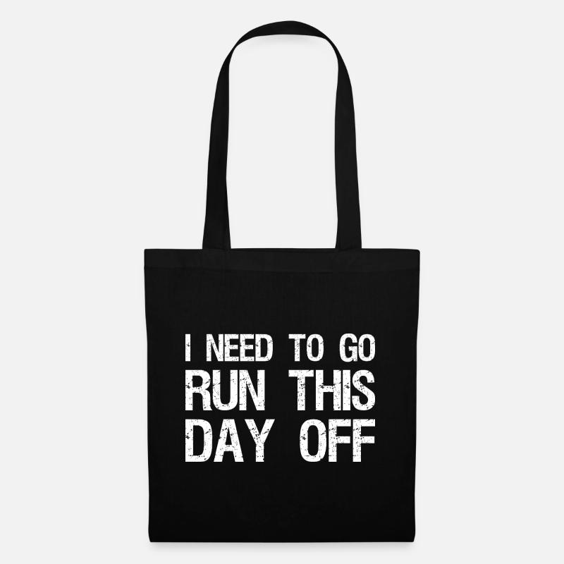 I need to go run this day off funny - Stoffbeutel - Schwarz