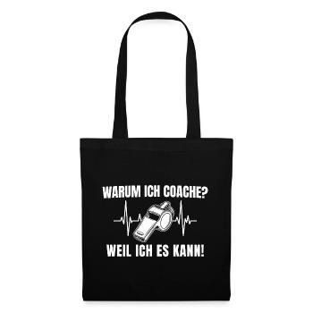 Warum ich coache? Weil ich es kann Fußballtrainer - Stoffbeutel - Schwarz - Vorne