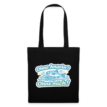 Ohne Angel? Ohne mich! Fischspruch - Stoffbeutel - Schwarz - Vorne