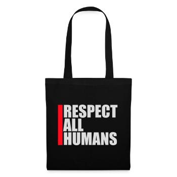 Respect All Humans Statement Humanity Saying - Tote Bag - black - Front