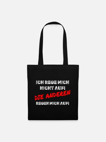 Aufregen Spruch - Stoffbeutel - Schwarz