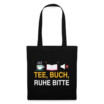Tee, Buch, Ruhe bitte – Spruch für Leseratten - Stoffbeutel - Schwarz - Vorne