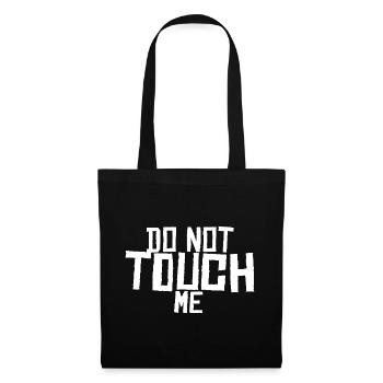 Do not touch me ! - Tote Bag - black - Front