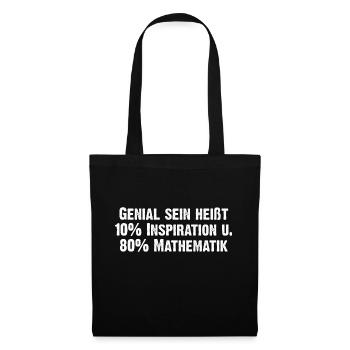 Genial ist zu 10% Inspiration und 80% Mathematik - Stoffbeutel - Schwarz - Vorne