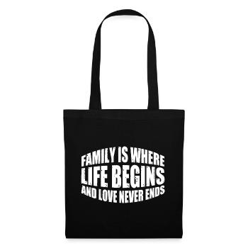 Family Is Where Life Begins And Love Never Ends 4 - Stoffbeutel - Schwarz - Vorne
