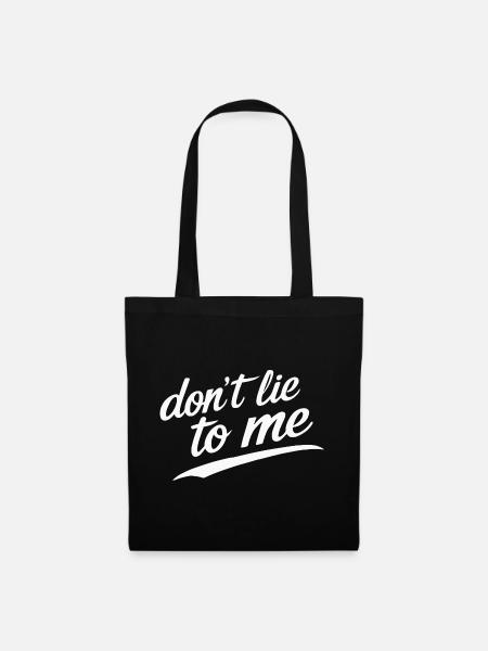 don't lie to me - Stoffbeutel - Schwarz