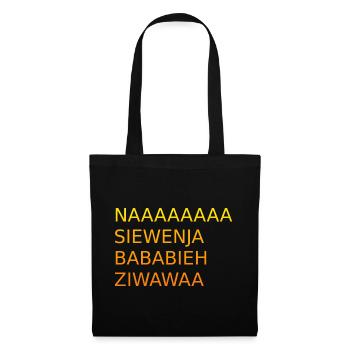 Naaaasiewenja-bababieh-ziwawaa - Stoffbeutel - Schwarz - Vorne