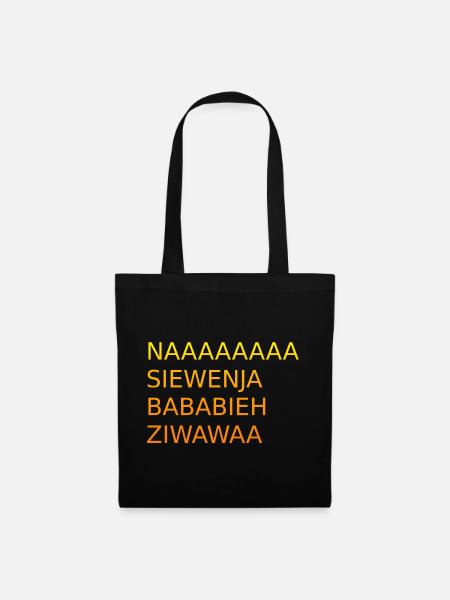 Naaaasiewenja-bababieh-ziwawaa - Stoffbeutel - Schwarz