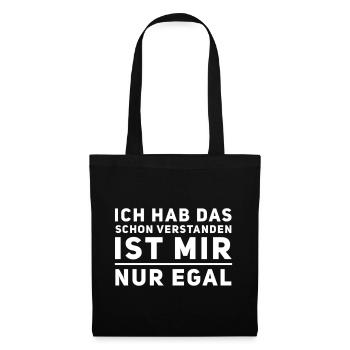 Hab Das Schon Verstanden Ist Mir Nur Egal Spruch - Stoffbeutel - Schwarz - Vorne