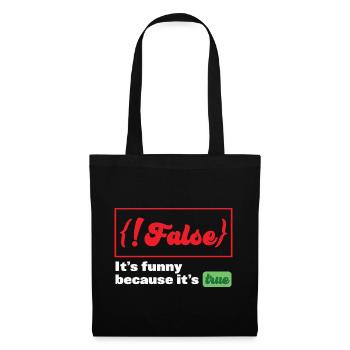 False it's funny because it's true Programmer - Stoffbeutel - Schwarz - Vorne