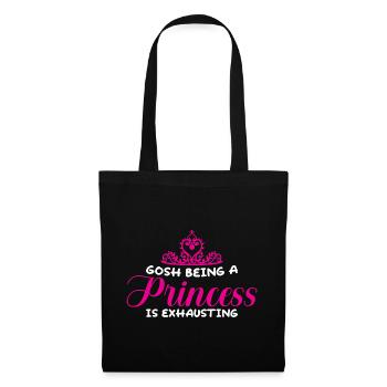 Gosh Being A Princess Is Exhausting 4 - Stoffbeutel - Schwarz - Vorne